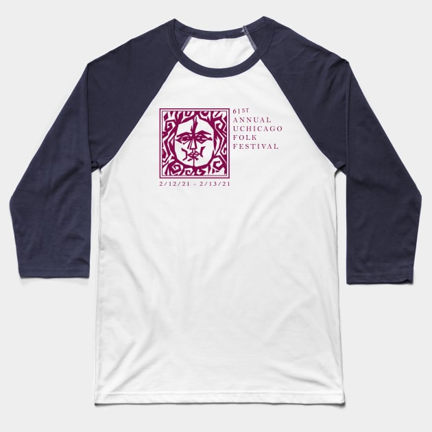 61st Annual UChicago Folk Festival Gear Baseball T-Shirt by UofC Folklore Society